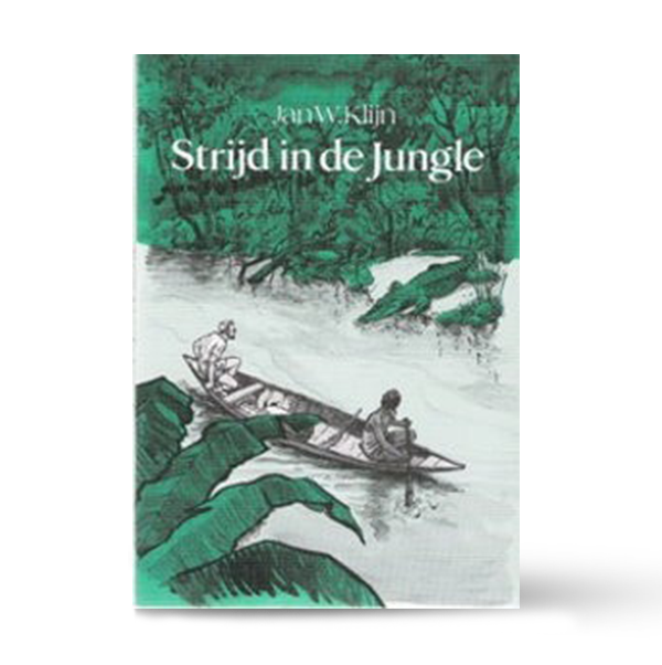 Strijd in de jungle - Jan W. Klijn